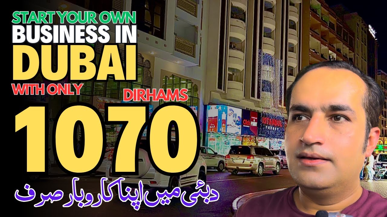 Start Your Own Business In Dubai With 1070 Dirhams Small Business