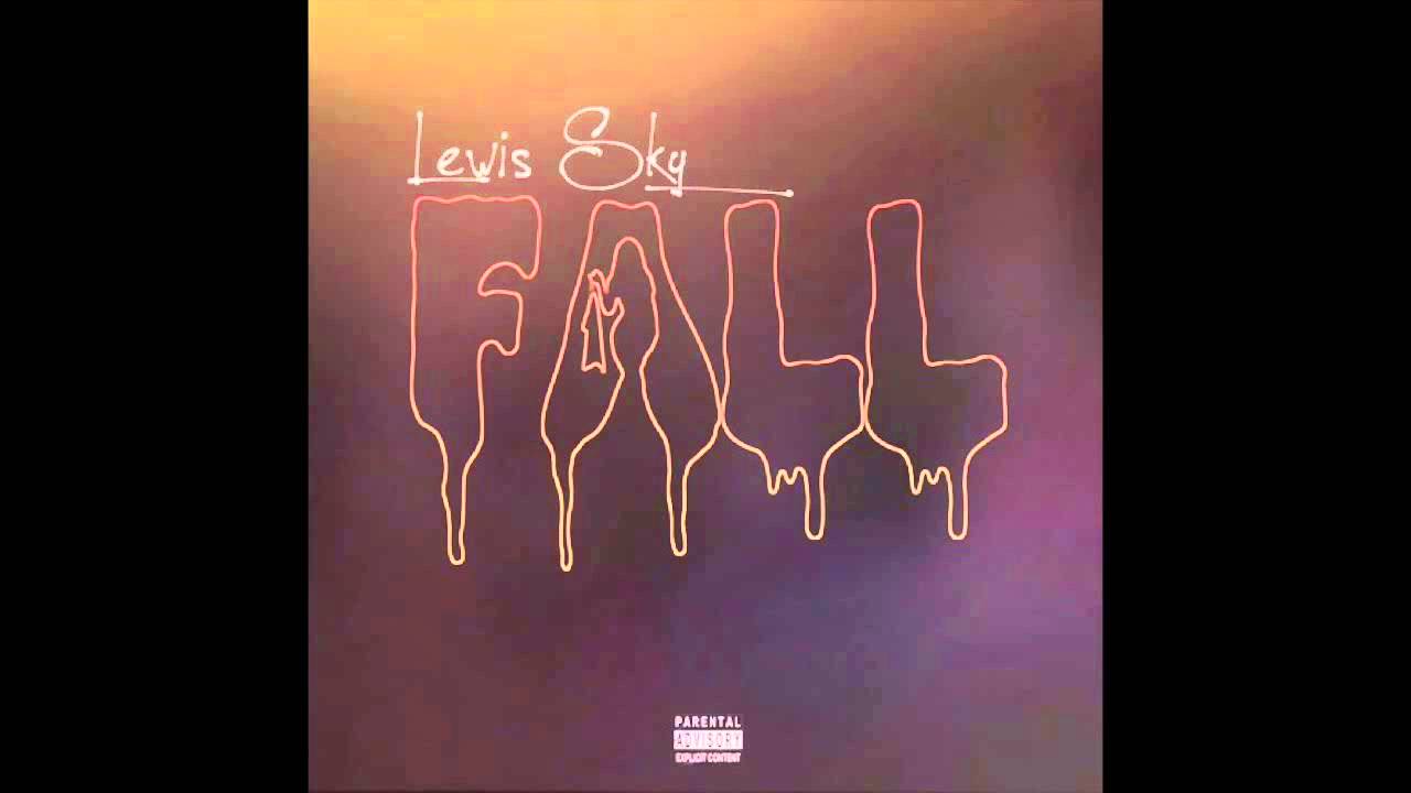 Watch Lewis Sky - Fall (Drippin) RnBass on YouTube Watch Lewis Sky - Fall (Drippin) RnBass on YouTube
