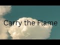 Carry the Flame