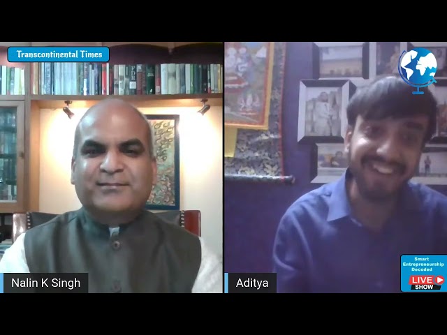 Episode 29 - Aditya Arora talks to Nalin Singh _ Smart Entrepreneurship Decoded #SEDTCT class=