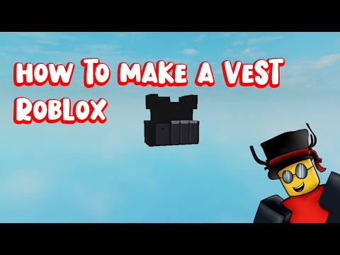 How To Make A Vest Roblox Youtube - owner vest roblox