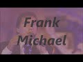 Frank Michael  --  Elle est tout pour moi