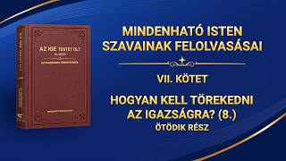 Isten igéje | „Hogyan kell törekedni az igazságra? (8.)” (Ötödik rész)