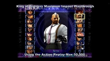 King of Fighters Maximum Impact Seth Yagami Playthrough using the Ps2 Action Replay Max 50,000 :D