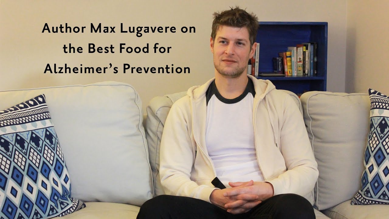 Max Lugavere On The Best Foods to Prevent Alzheimer's - YouTube