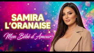Samira Loranaise Mon Bébé Damour Rai Nostalgique