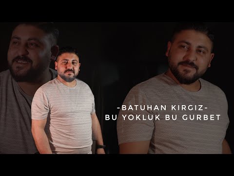 Batuhan Kırgız ~ Bu Yokluk Bu Gurbet & Barış Gül