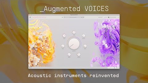 Augmented VOICES | Acoustic Instruments Reinvented | ARTURIA