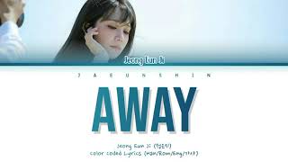 Jeong Eun Ji (정은지) 'AWay' Color Coded Lyrics (Han/Rom/Eng/가사)