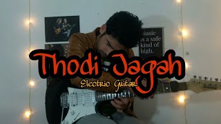 Thodi Jagah | Melodious Electric Guitar Cover {instrumental} || Marjaavan || Arijit Singh