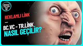 Hey Dostum Linkleri Geçemedi mi? izle! {TRlink, Bc.vc nasıl geçilir?} Resimi