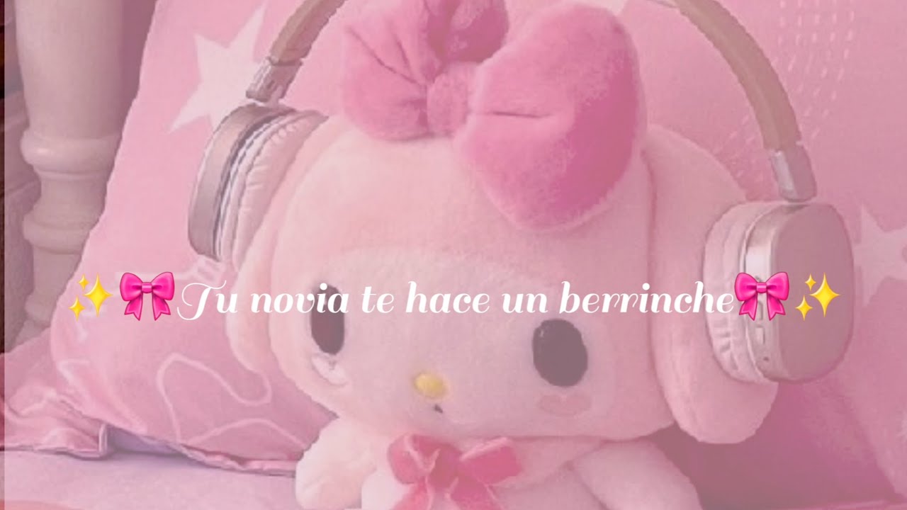 ✨️🎀Tu novia te hace un berrinche🎀✨️ (roleplay-asmr)