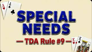 Special Needs | TDA Poker Rule # 9