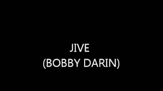 Video thumbnail of "BOBBY DARIN:  JIVE"