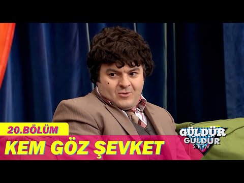 Kem Göz Şevket - Güldür Güldür Show 20.Bölüm