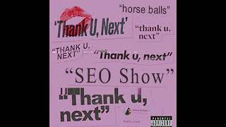 Thank U, Next (Horse Balls Remix)