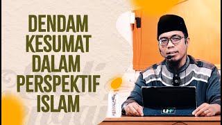 Video Pendek: Dendam Kesumat Dalam Perspektif Islam - Ustadz Wandi Abu Hudzaifah Assidarjy