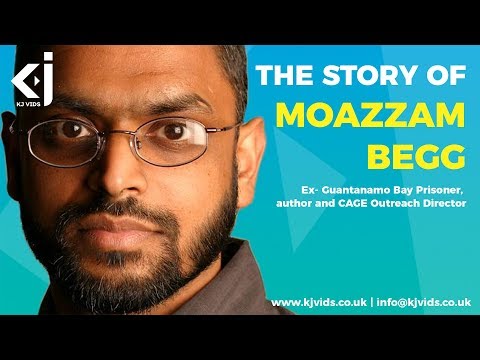 The Story of MOAZZAM BEGG - KJ Vids - The Story of MOAZZAM BEGG - KJ Vids