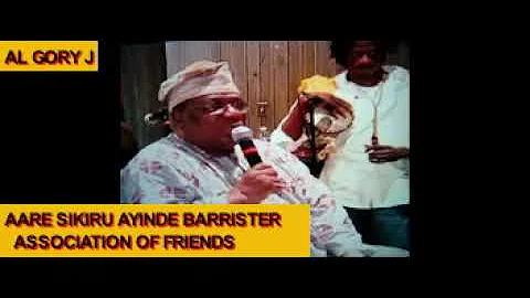 AARE SIKIRU AYINDE BARRISTER  ASSOCIATION OF FRIENDS