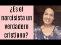 ¿Es el narcisista un verdadero cristiano?