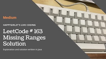 LeetCode 163. Missing Ranges Explanation and Solution