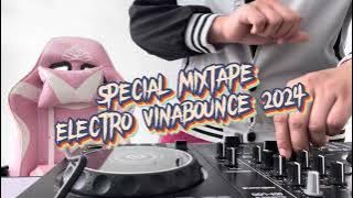 Special Mixtape Tiktok Viral Electro Vinabounce 2024 [ Fdj Mey™️ ]