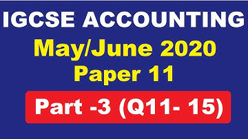 CAIE/ IGCSE  ACCOUNTING/ Solved Past paper  /0452/ May/June 2020 / Paper 11 / Part 3 / MCQs [Q11-15]