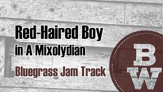 Video thumbnail of "Red Haired Boy - Bluegrass/ Old Timey Backing Track"