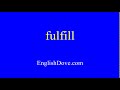 How to pronounce fulfill in American English.