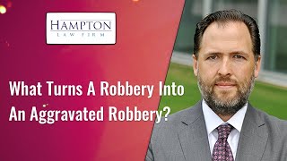 What Turns A Robbery Into An Aggravated Robbery? A Former DA Explains The Law! (2021)