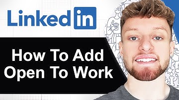How To Add Open To Work on Linkedin Profile (Step By Step)