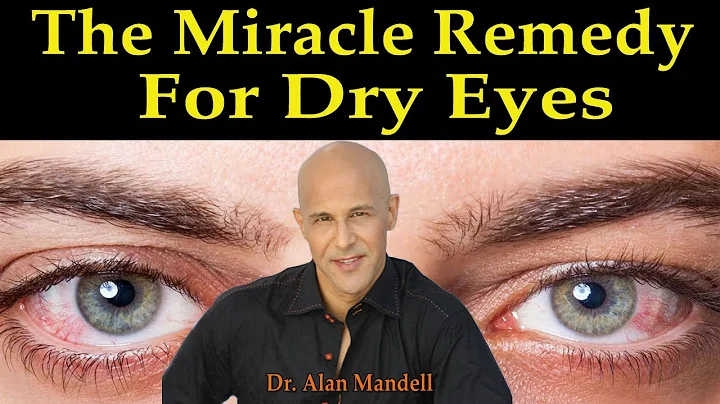 The Miracle Fatty Acid Remedy For Dry Eyes - Dr. Alan Mandell D.C.