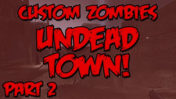 Custom Zombies - Undead Town - DAVID IS A PERK WHORE!!! - Part 2