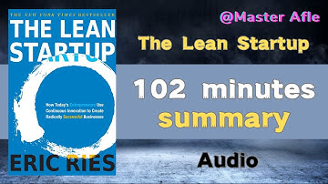 Summary of The Lean Startup by Eric Ries | 102 minutes audiobook summary