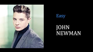 John Newman - Easy [Lyrics][FHD]