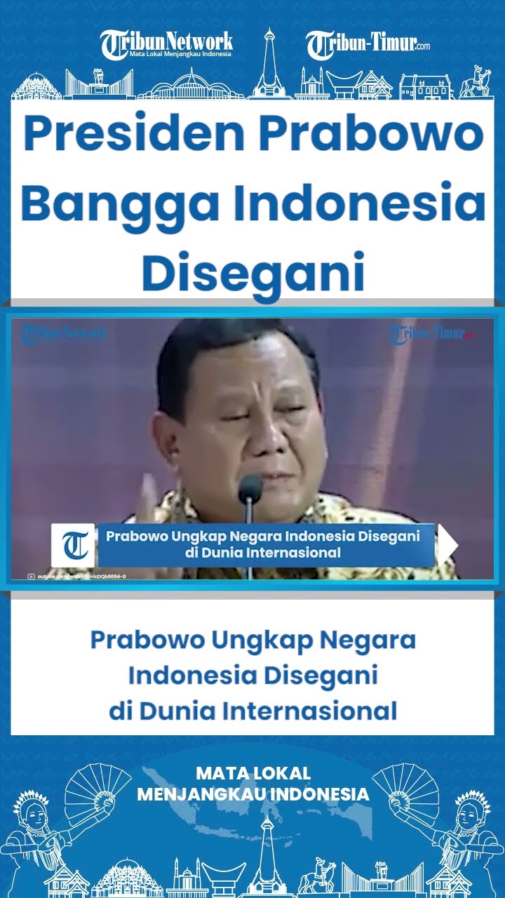 SHORT Prabowo Ungkap Negara Indonesia Disegani di Dunia Internasional