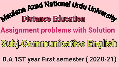 Assignment problems with solution of Communicative English for B.A /B.com / B.sc of MANUU (2020-21 )