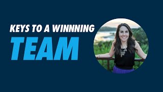 The 6 Keys to a Winning Team!