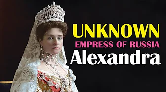 The Unknown Empress Alexandra
