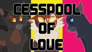 Cesspool Of Love Warrior Cats MAP (3 PARTS OPEN) (8/13 DONE)