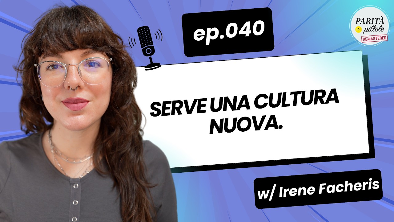 Ep. 040 – Azione, cambiamento, cultura nuova