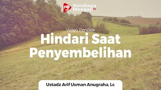 Hal-Hal Yang Harus Dihindari Saat Proses Menyembelih - Ustadz Arif Usman Anugraha, Lc