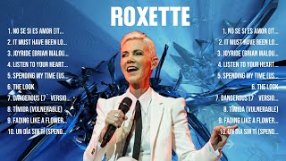 Roxette Greatest Hits 2024 Collection Top 10 Hits Playlist Of All Time