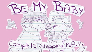 Be My Baby - [COMPLETE Multifandom Shipping MAP]