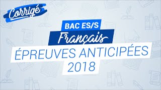 Bac 1res ES, S 2018   Correction de lépreuve anticipée de français