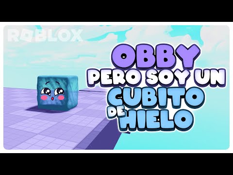 OBBY PERO SOY UN CUBITO de HIELO 🧊 - ROBLOX