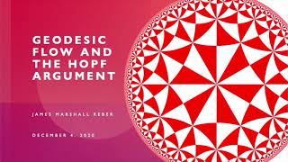 James Marshall Reber: Geodesic Flow and the Hopf Argument