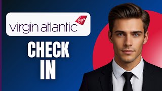 How To Check In On Virgin Atlantic (2026)