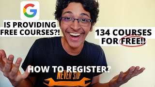 Google is Offering 134 FREE Courses!🔥 | How to Sign Up | Google Digital Garage Explained