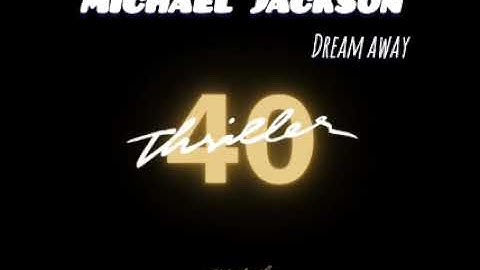 Michael Jackson - Dream Away (full song) LEAKED /1983